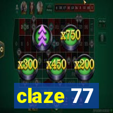 claze 77